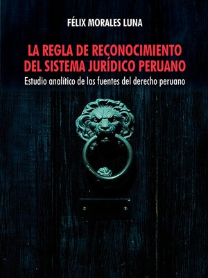 cover image of La regla de reconocimiento del sistema jurídico peruano